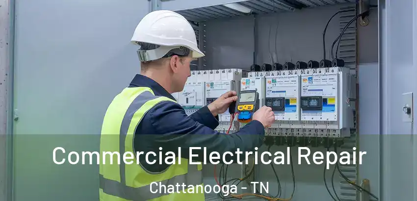 Commercial Electrical Repair Chattanooga - TN